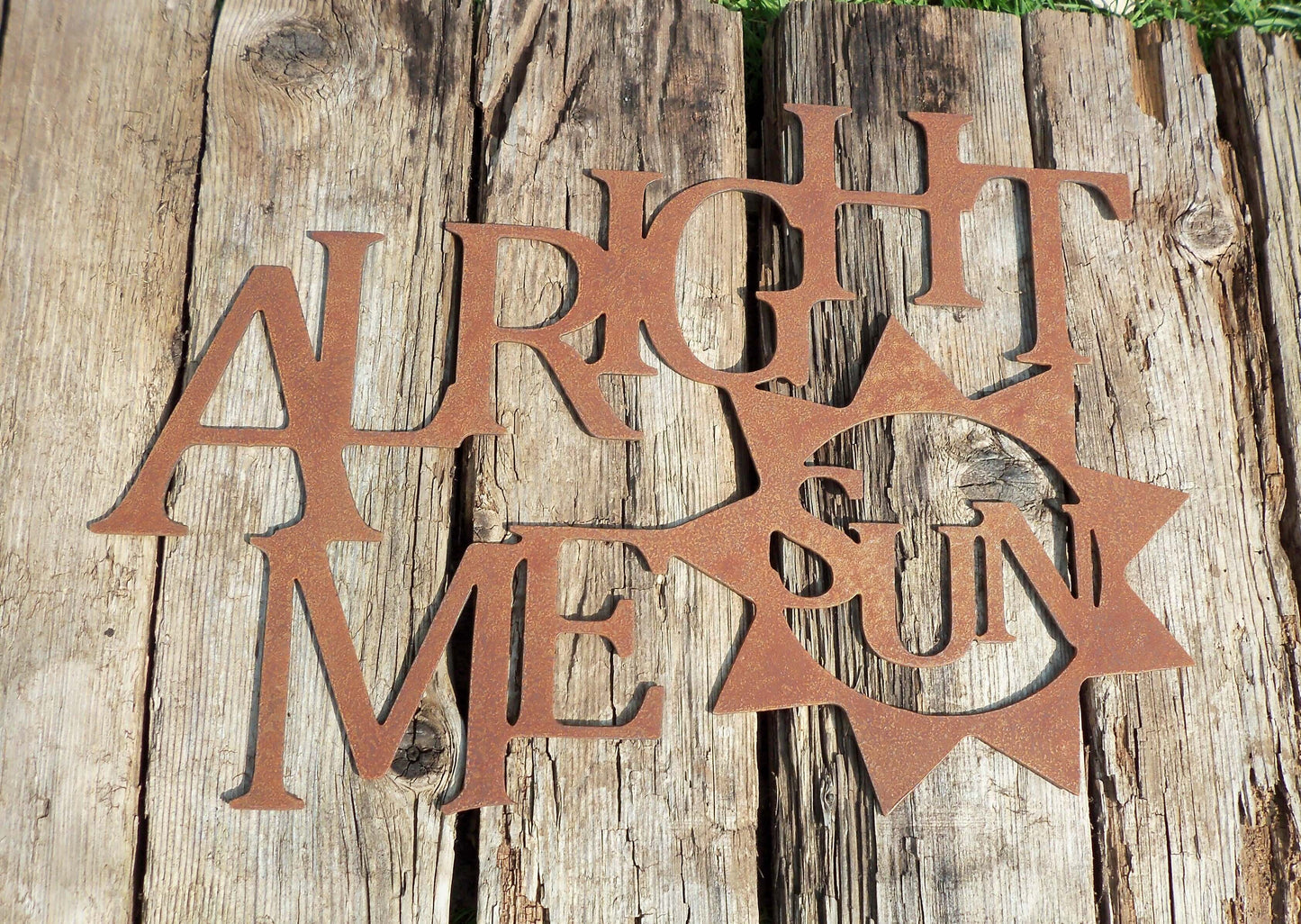 Rusty Metal 'ALRIGHT ME SUN' Sign Plaque Garden Ornament. Rustic Garden Decor. Metal Garden Decoration. Rusted Steel Garden Wall Fence Art.