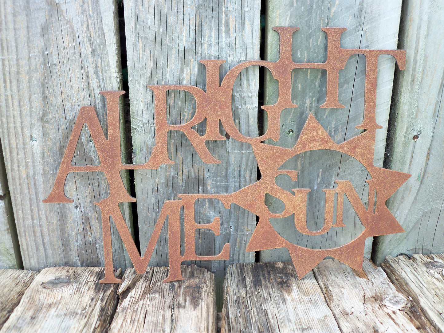 Rusty Metal 'ALRIGHT ME SUN' Sign Plaque Garden Ornament. Rustic Garden Decor. Metal Garden Decoration. Rusted Steel Garden Wall Fence Art.