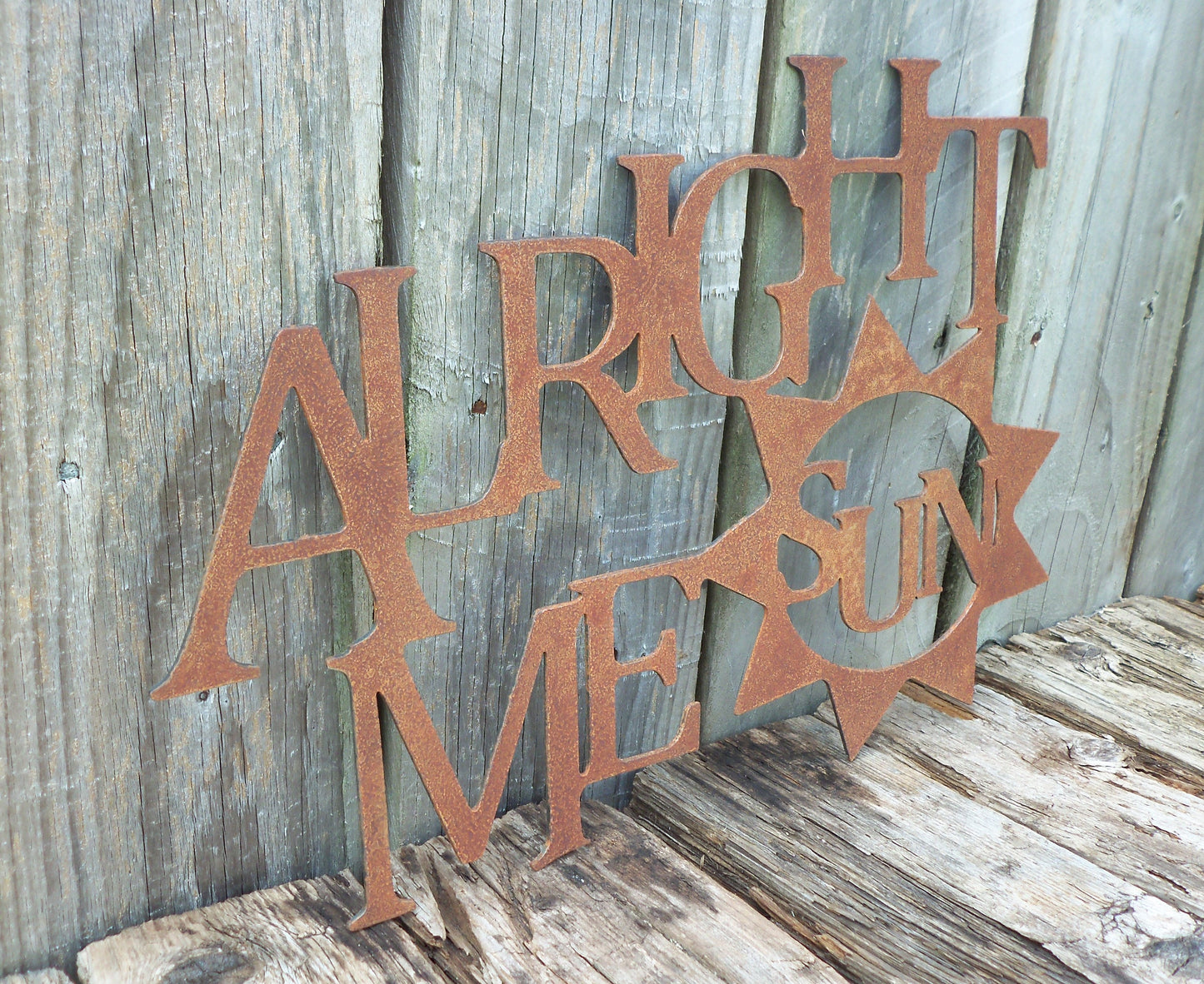 Rusty Metal 'ALRIGHT ME SUN' Sign Plaque Garden Ornament. Rustic Garden Decor. Metal Garden Decoration. Rusted Steel Garden Wall Fence Art.